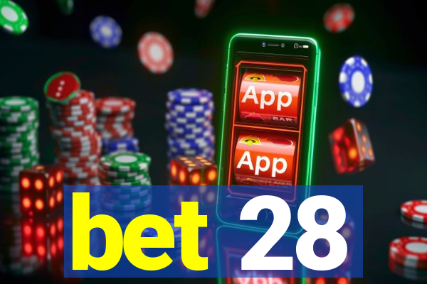 bet 28